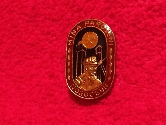 Insigna minerit - &quot;NOROC BUN&quot; Mina PAROSENI