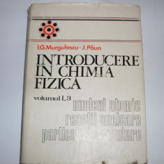 Introducere In Chimie-fizica - I.g. Murgulescu ,552125