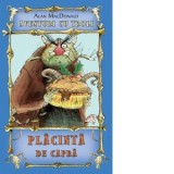 Placinta de capra. Volumul 3 din seria Aventuri cu troli - Alan MacDonald