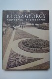 Cumpara ieftin Istoria Fotografiei-Album monumental Klosz Gyorgy, Ungaria, Translvania si Banat