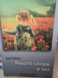 Gigi Ghinea - Respira iubeste si taci (2014)
