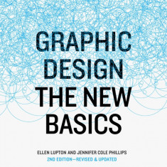 Graphic Design The New Basics, revised and updated