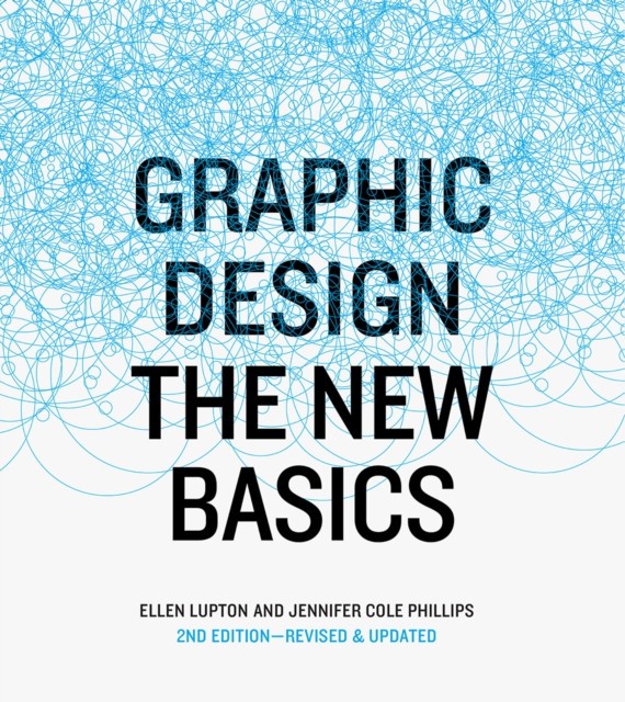 Graphic Design The New Basics, revised and updated