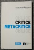 Florin Mihăilescu - Critice și metacritice