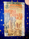C89-Regina orasului mort-Aventura veche-Colectie speciala Pasti-Ed. interbelica.
