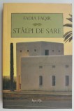 Stalpi de sare - Fadia Faqir - Roman Beletristica
