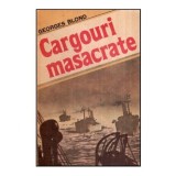 Georges Blond - Cargouri masacrate - 118821