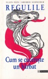 Carti Ellen Fein, Sherrie Schneider - Regulile Cum se cucereste un barbat - Humanitas - 1997
