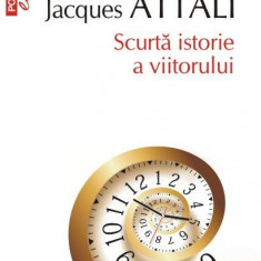 Scurta istorie a viitorului – Jacques Attali