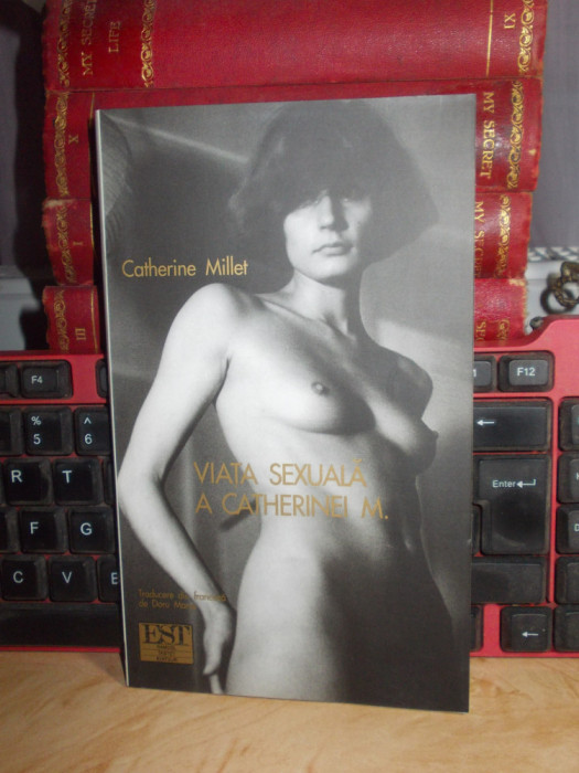 CATHERINE MILLET - VIATA SEXUALA A CATHERINEI + CEALALTA VIATA , 2013 (EROTICA)