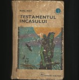 TESTAMENTUL INCAȘULUI - KARL MAY - CUTEZĂTORII