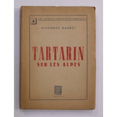 TARTARIN SUR LES ALPES par ALPHONSE DAUDET , EDITIE INTERBELICA , PAGINI NETAIATE *