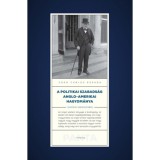 A politikai szabads&aacute;g anglo-amerikai hagyom&aacute;nya - Eur&oacute;pai szemsz&ouml;gből - Joao Carlos Espada