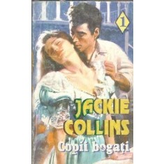 Copii bogati (volumul 1) - Jackie Collins