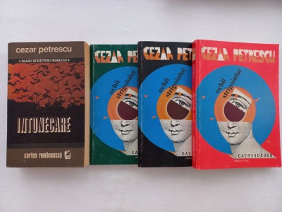 CEZAR PETRESCU- INTUNECARE + OCHII STRIGOIULUI ( 3 VOLUME) foto