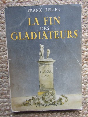 La Fin des gladiateurs - Frank HELLER foto