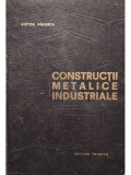 Victor Popescu - Constructii metalice industriale, editia a doua (Editia: 1967)