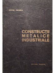 Victor Popescu - Constructii metalice industriale, editia a doua (Editia: 1967)