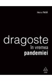 Dragoste in vremea pandemiei - Marius Tuca