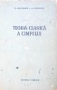 Teoria Clasica a Campului - D. Ivanenko, A. Sokolov, Editura Tehnica, 1955, Romana, Fizica, Stare Buna, Hardcover