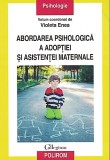 Abordarea Psihologica A Adoptiei Si Asistentei Maternale - Violeta Enea
