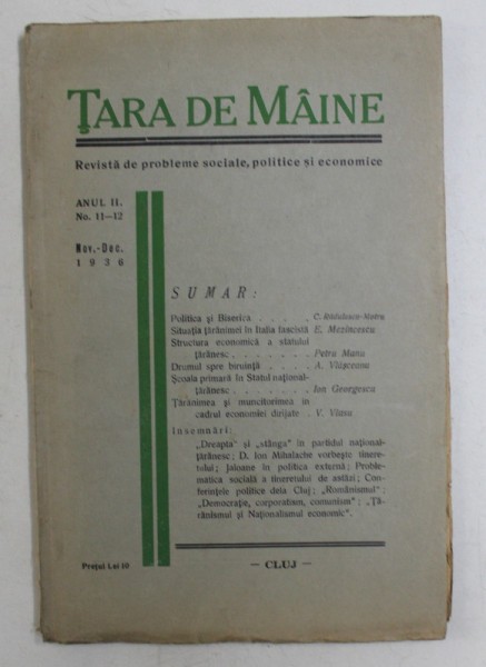 TARA DE MAINE - REVISTA DE PROBLEME SOCIALE , POLITICE SI ECONOMICE , ANUL II , NR. 11 -12 , NOIEMBRIE - DECEMBRIE 1936