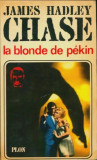 James Hadley Chase - La blonde de Pekin