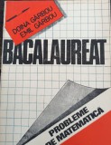 BACALAUREAT PROBLEME DE MATEMATICA DOINA GARBOU, EMIL GARBOU