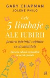 Cumpara ieftin Cele 5 limbaje ale iubirii pentru părinții copiilor cu dizabilități, Curtea Veche