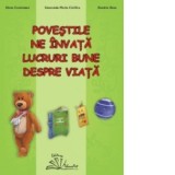 Povestile ne invata lucruri bune despre viata