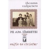 Pe apa simbetei - Ileana Vulpescu