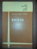 Raidul - Carte Istorie de Ion T. Socol, Editura Militara, 1980, 213 pagini
