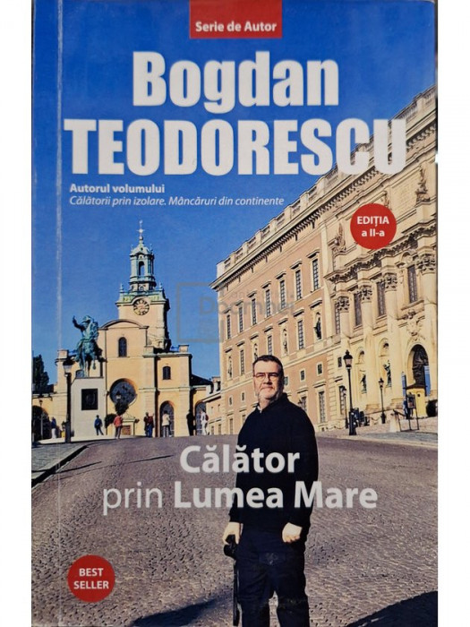 Bogdan Teodorescu - Calator prin Lumea Mare (editia 2022)