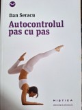 Autocontrol pas cu pas - Dan Seracu