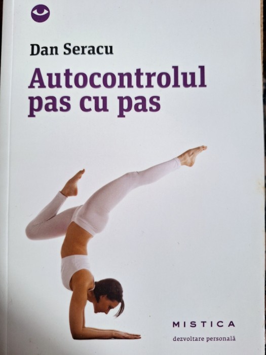 Autocontrol pas cu pas - Dan Seracu