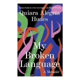 My Broken Language