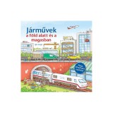 J&aacute;rművek a f&ouml;ld alatt &eacute;s a magasban - Igor Lange