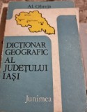 DICTIONAR GEOGRAFIC AL JUDETULUI IASI- AL. OBREJA