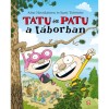 Tatu &eacute;s Patu a t&aacute;borban - Aino Havukainen