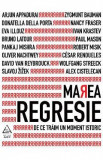 Marea regresie: De ce traim un moment istoric