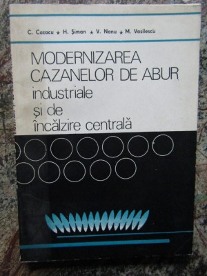 C. CAZACU - MODERNIZAREA CAZANELOR DE ABUR INDUSTRIALE SI DE INCALZIRE CENTRALA foto