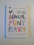 VA SPUN SINCER , MINT PERFECT SAU ARTA COMPROMISULUI de UTE EHRHARDT , WILHELM JOHNEN , 2014