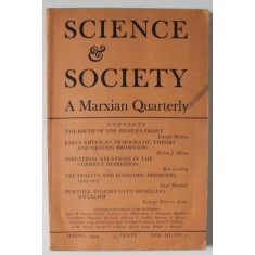 SCIENCE and SOCIETY , A MARXIAN QUARTERLY , NO. 2 , SPRING , 1939