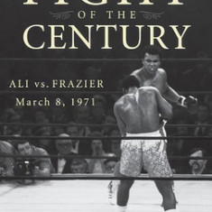 The Fight of the Century: Ali Vs. Frazier March 8, 1971