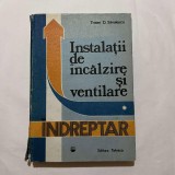 Traian D. Savulescu - Indreptar de instalatii de incalzire si ventilare - Vol. 1