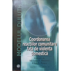 COORDONAREA REACTIILOR COMUNITARE FATA DE VIOLENTA DOMESTICA-MELANIE F. SHEPARD, ELLEN L. PENCE