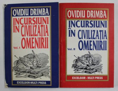 INCURSIUNI IN CIVILIZATIA OMENIRII de OVIDIU DRIMBA , VOLUMELE I - II , 1993 -1996 , foto