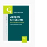 Culegere de subiecte pentru admiterea in notariat. Cu explicatii ale variantelor de raspuns - Gabriel Tamas-Szora
