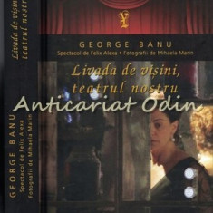 Livada De Visini, Teatrul Nostru - George Banu
