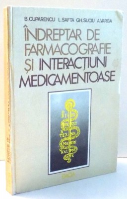 INDREPTAR DE FARMACOGRAFIE SI INTERACTIUNI MEDICAMENTOASE de B. CUPARENCU...A. VARGA , 1984 foto